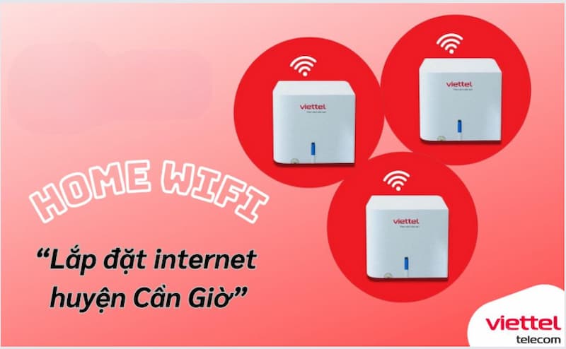 Lợi ích vượt trội khi lắp mạng Viettel Cần Giờ