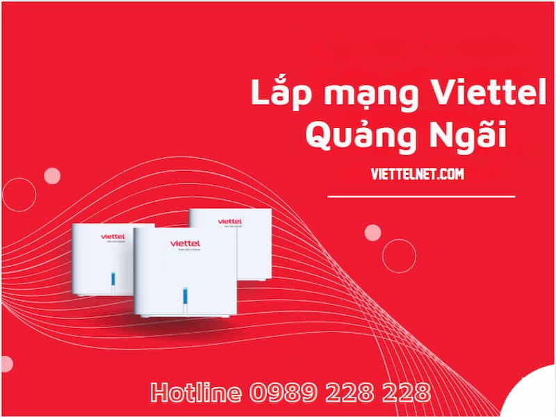 Lắp mạng Viettel Quảng Ngãi