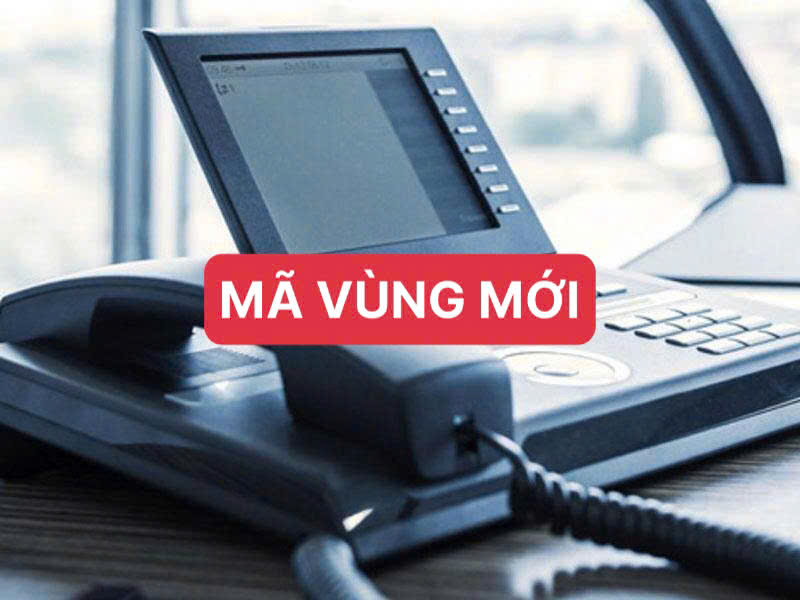 Mã vùng điện thoại bàn mới
