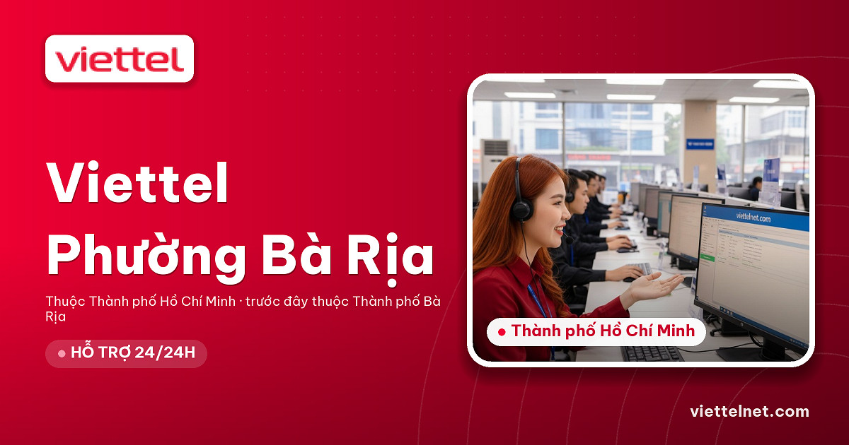 Viettel Phường Bà Rịa tư vấn lắp mạng và Wi-Fi