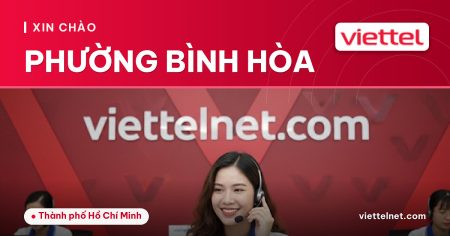 Viettel Phường Bình Hòa tư vấn lắp mạng và Wi-Fi