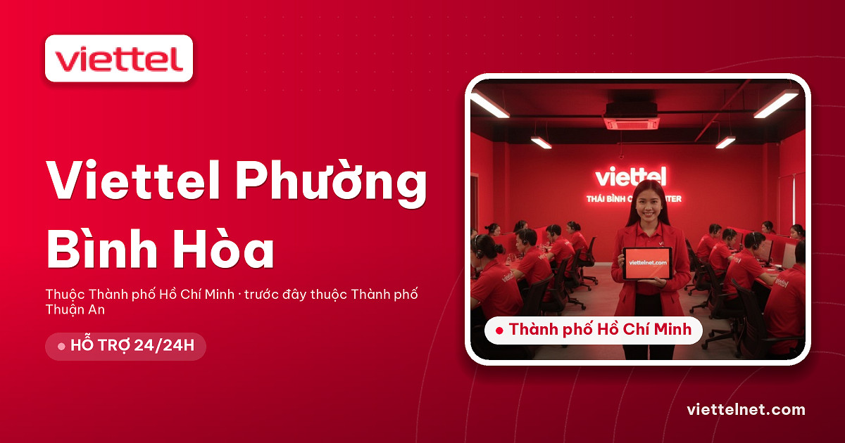 Viettel Phường Bình Hòa tư vấn lắp mạng và Wi-Fi