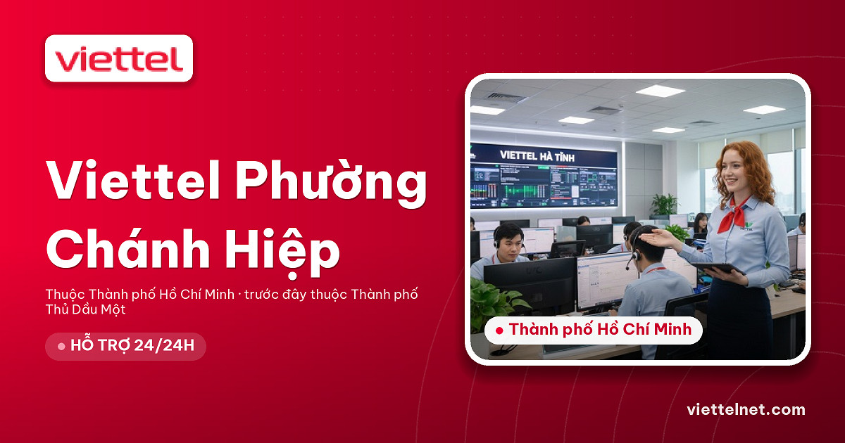 Viettel Phường Chánh Hiệp tư vấn lắp mạng và Wi-Fi tại địa phương