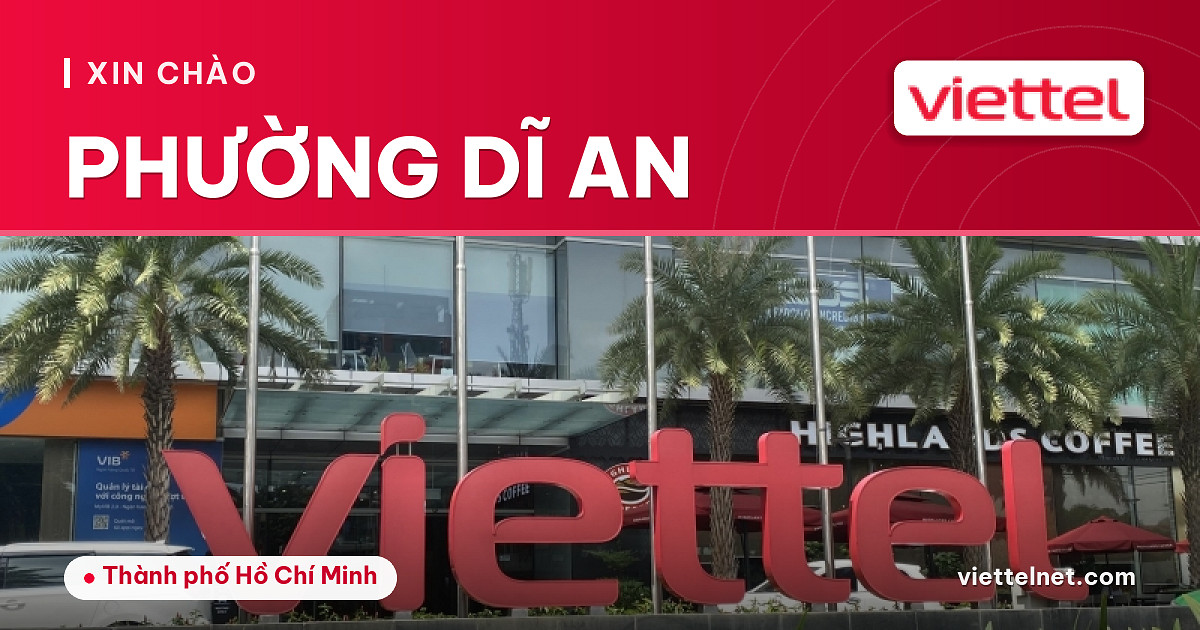 Viettel Phường Dĩ An tư vấn lắp mạng và Wi-Fi cho gia đình