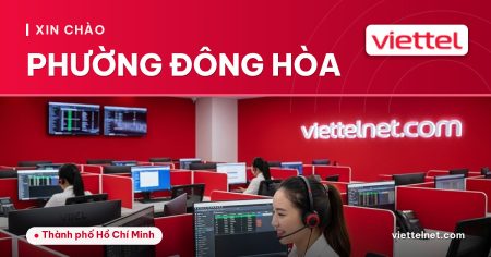 Viettel Phường Đông Hòa tư vấn lắp mạng và Wi-Fi cho khách hàng địa phương
