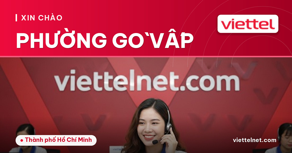 Viettel Phường Gò Vấp tư vấn lắp mạng và lắp wifi