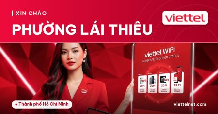 Viettel Phường Lái Thiêu tư vấn lắp mạng và Wi-Fi