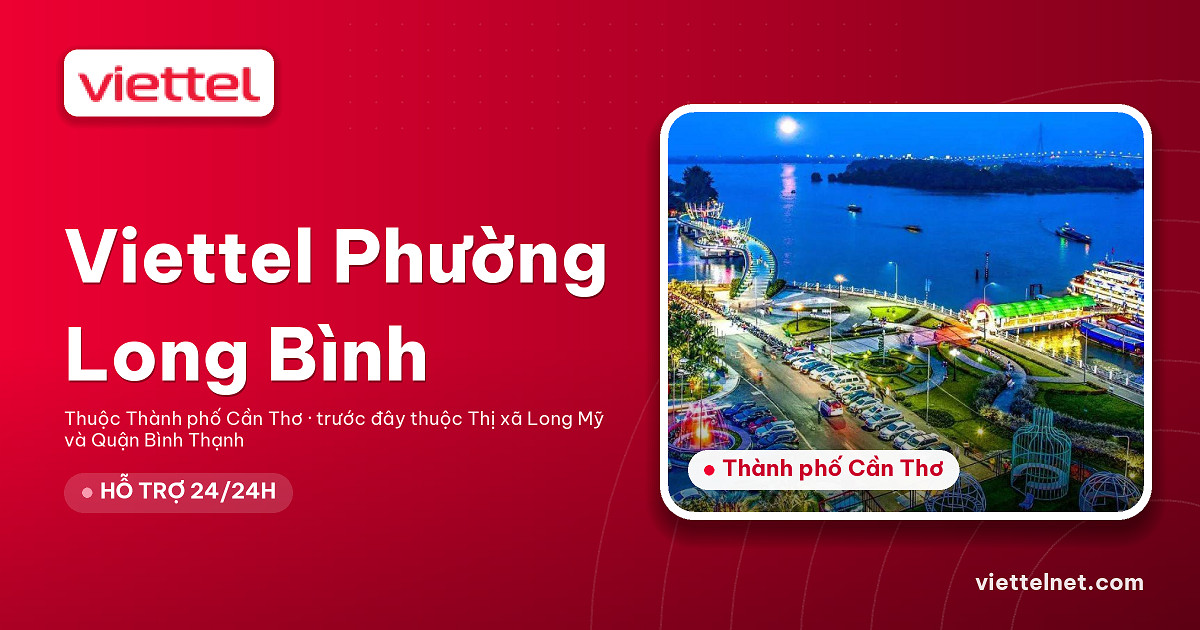 Viettel Phường Long Bình tư vấn lắp Internet cáp quang tại nhà