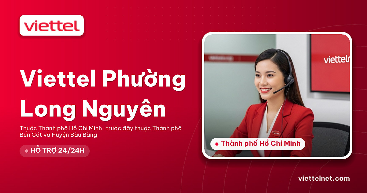 Viettel Phường Long Nguyên tư vấn lắp mạng và Wi-Fi