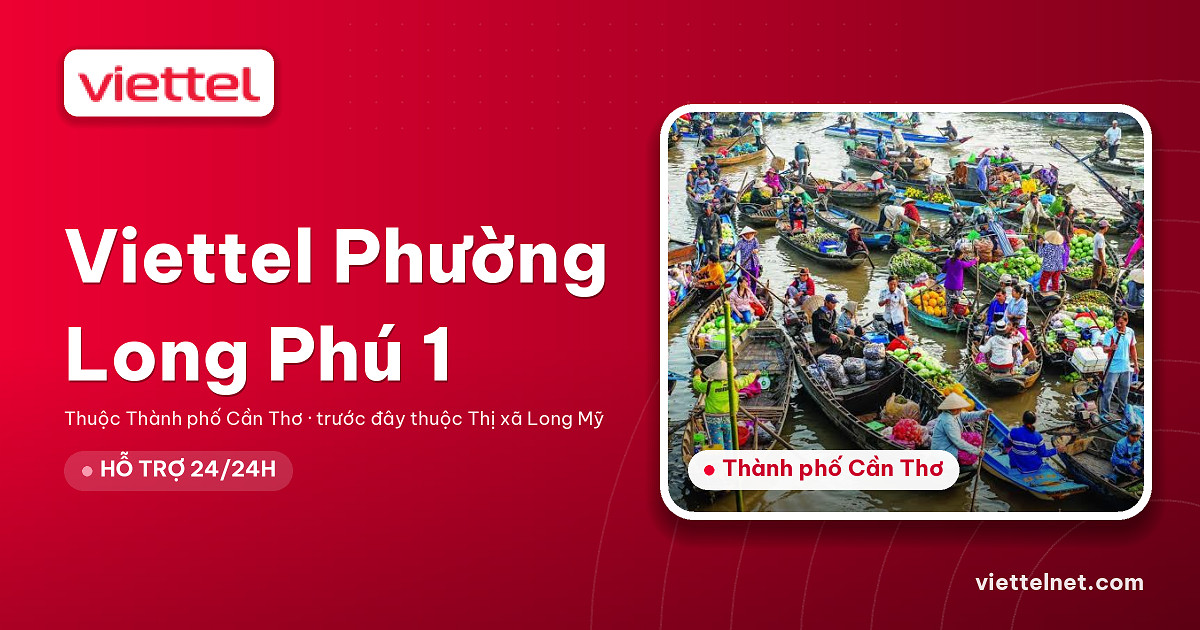 Tổng đài Viettel Phường Long Phú 1 hỗ trợ người dân