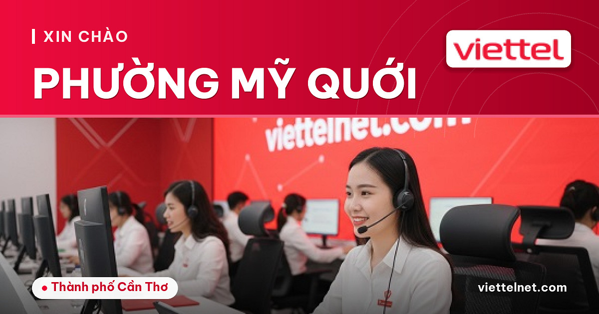 Viettel Phường Mỹ Quới tư vấn internet cáp quang và Wi-Fi