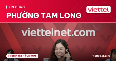 Viettel Phường Tam Long tư vấn lắp mạng và Wi-Fi tại địa phương