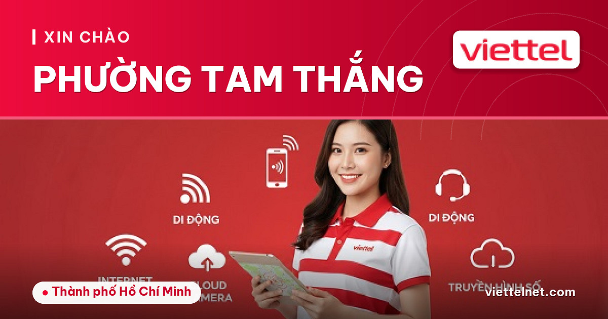 Viettel Phường Tam Thắng tư vấn lắp mạng cáp quang và Wi-Fi