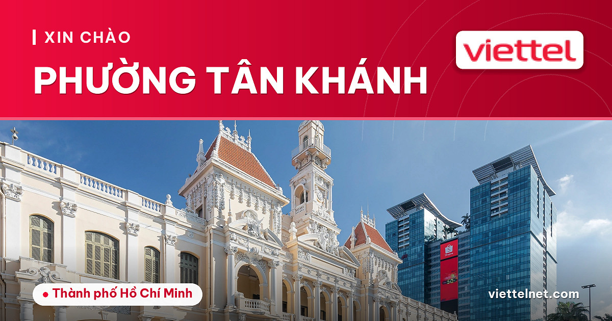 Viettel Phường Tân Khánh tư vấn lắp mạng và lắp wifi