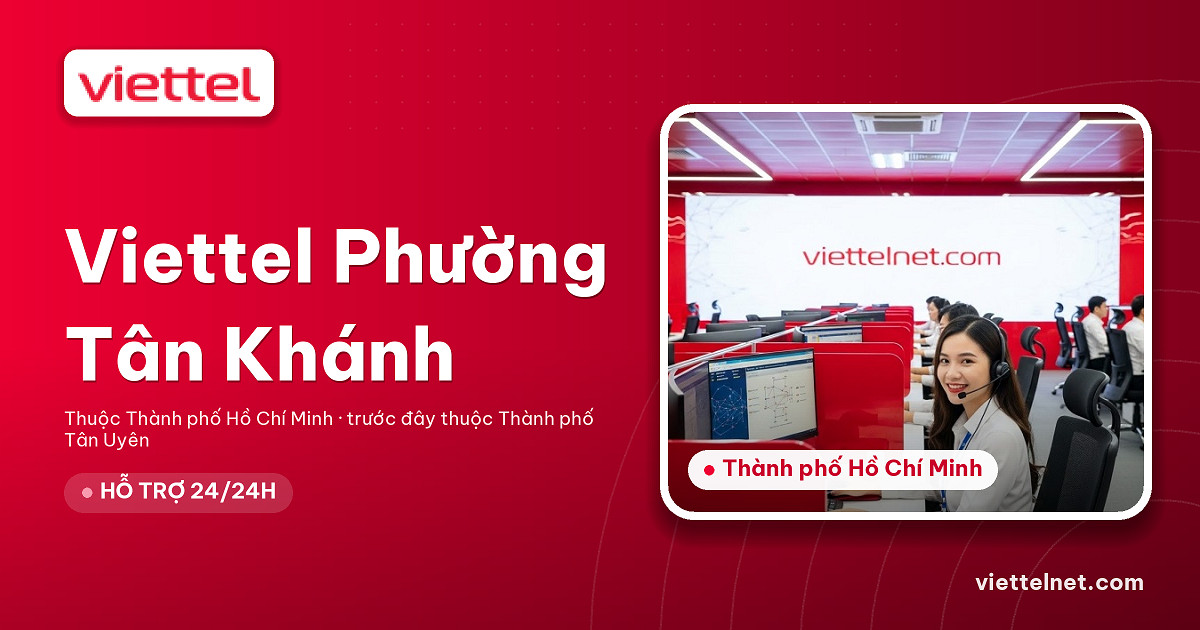 Viettel Phường Tân Khánh tư vấn lắp mạng và lắp wifi
