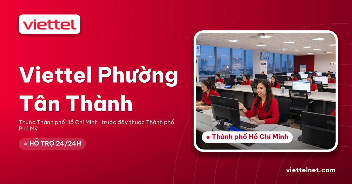 Viettel Phường Tân Thành tư vấn lắp mạng và Wi-Fi