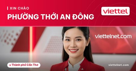 Viettel Phường Thới An Đông tư vấn dịch vụ kết nối