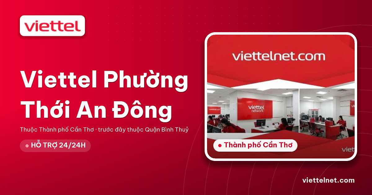 Viettel Phường Thới An Đông tư vấn dịch vụ kết nối