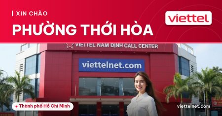 Viettel Phường Thới Hòa tư vấn lắp mạng và Wi-Fi