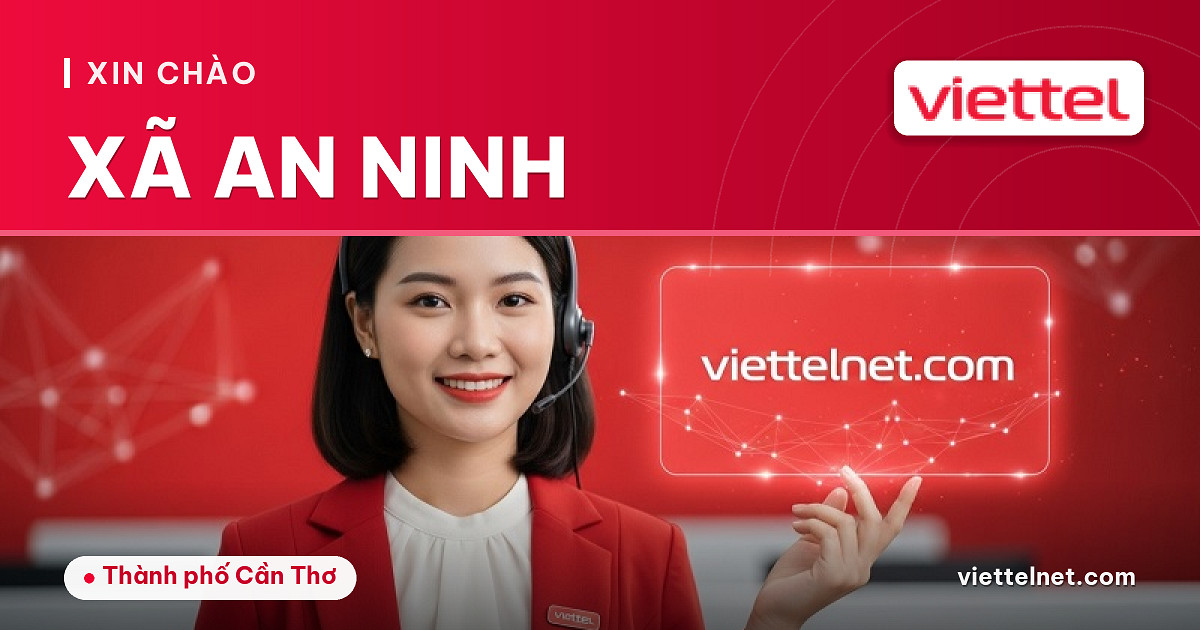 Viettel Xã An Ninh tư vấn Internet cáp quang và Wi-Fi