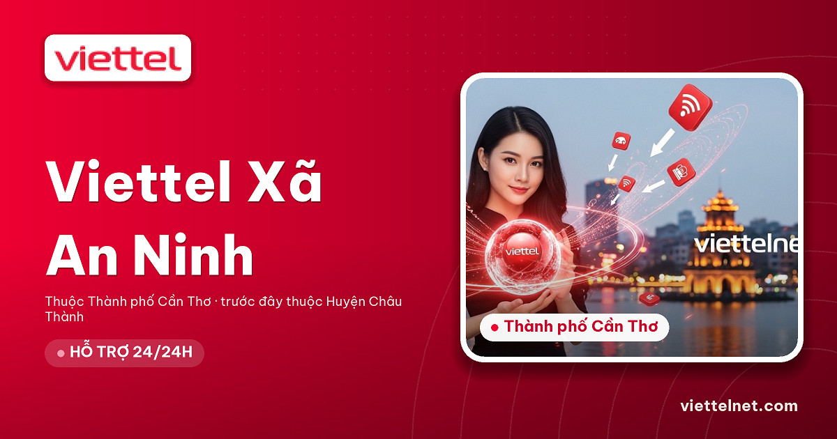 Viettel Xã An Ninh tư vấn Internet cáp quang và Wi-Fi