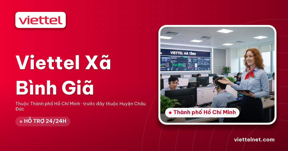Viettel Xã Bình Giã tư vấn lắp mạng cáp quang và Wi-Fi