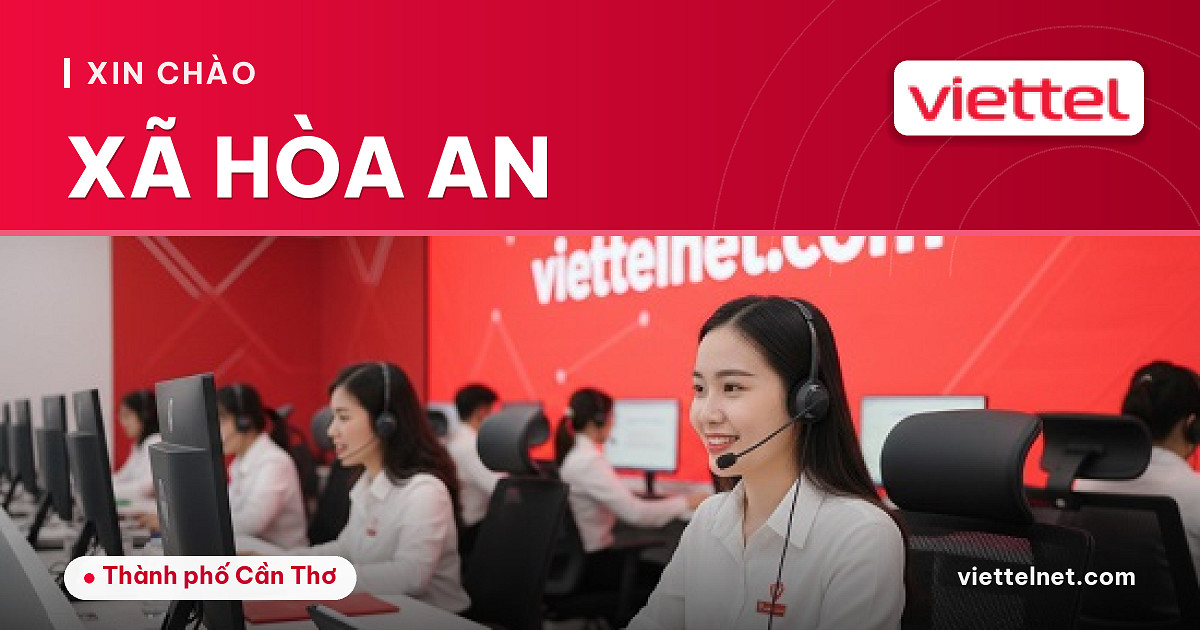 Viettel Xã Hòa An tư vấn internet Wi-Fi và camera