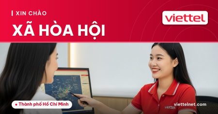 Tư vấn Viettel Xã Hòa Hội lắp mạng và Wi-Fi cho gia đình