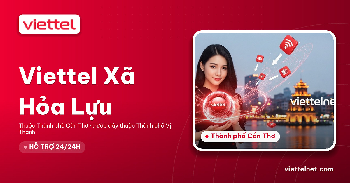 Viettel Xã Hỏa Lựu tư vấn cáp quang Wi-Fi và camera