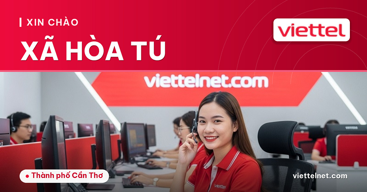 Viettel Xã Hòa Tú tư vấn internet cáp quang và Wi-Fi