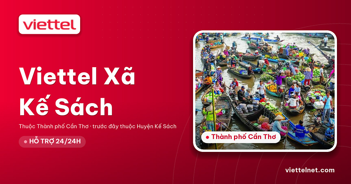 Viettel Xã Kế Sách tư vấn internet cáp quang và Wi-Fi