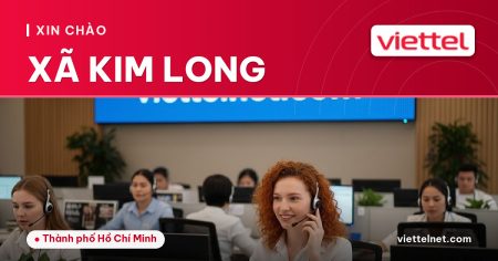 Tư vấn lắp mạng Viettel Xã Kim Long cho gia đình và hộ kinh doanh