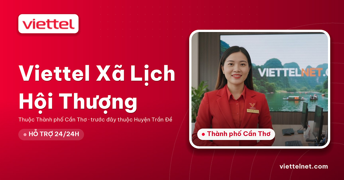 Viettel Xã Lịch Hội Thượng tư vấn internet và lắp đặt cáp quang