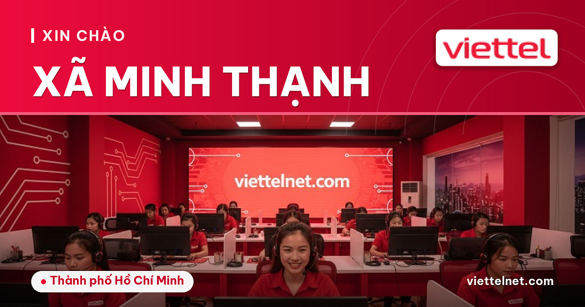 Viettel Xã Minh Thạnh tư vấn lắp mạng và Wi-Fi cho gia đình