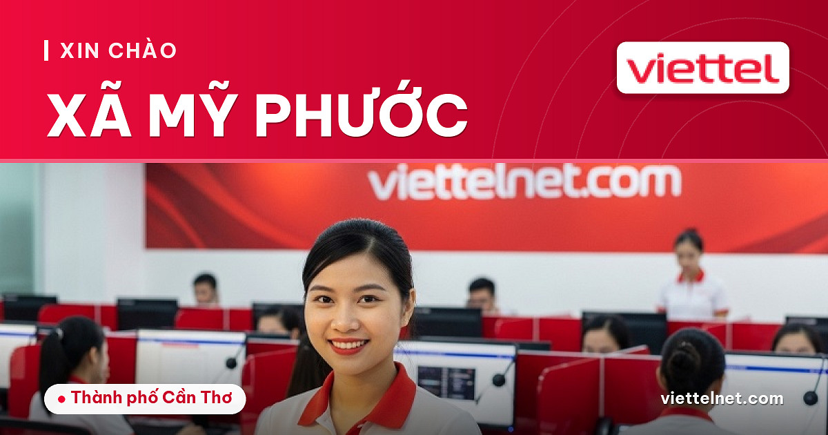 Tư vấn lắp mạng Viettel Xã Mỹ Phước cho gia đình và cửa hàng