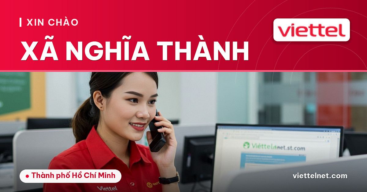 Tư vấn Viettel Xã Nghĩa Thành lắp mạng và Wi-Fi phù hợp