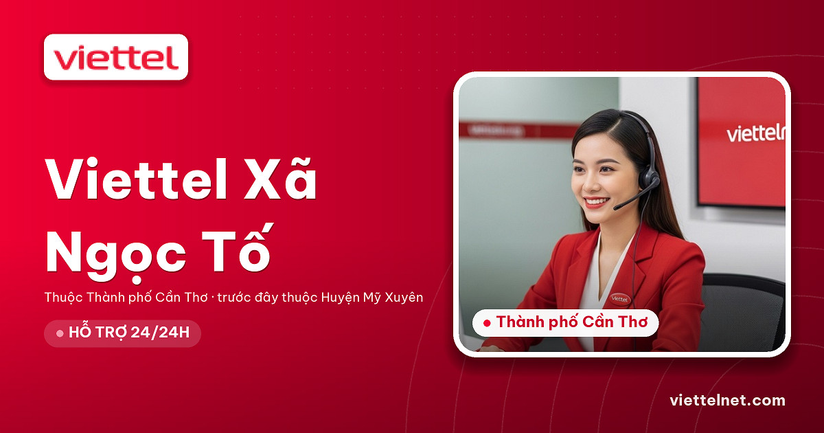 Viettel Xã Ngọc Tố tư vấn internet cáp quang và Wi-Fi
