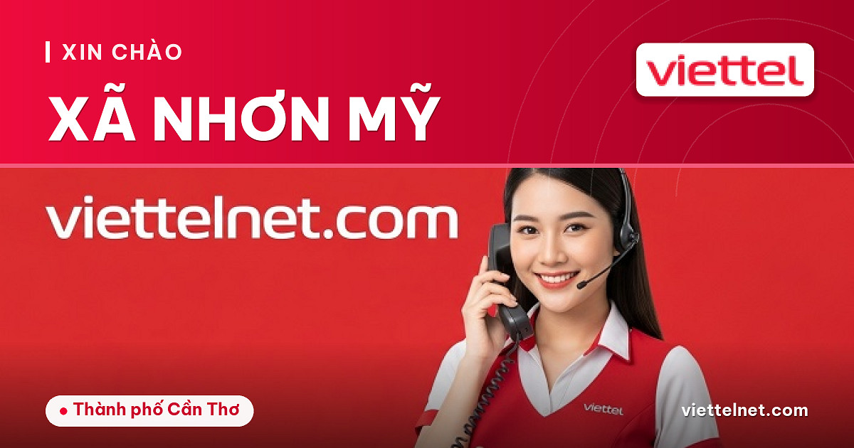 Viettel Xã Nhơn Mỹ tư vấn lắp mạng cáp quang và Wi-Fi