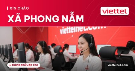 Viettel Xã Phong Nẫm tư vấn internet cáp quang và dịch vụ kết nối