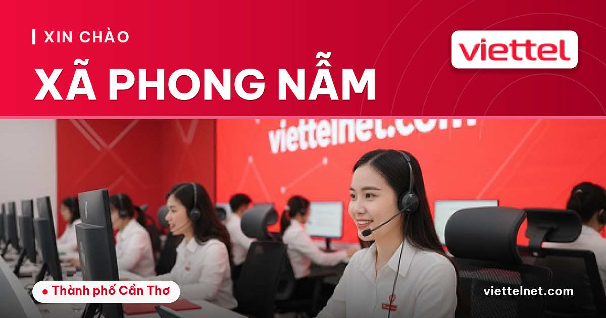 Viettel Xã Phong Nẫm tư vấn internet cáp quang và dịch vụ kết nối