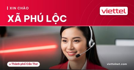 Viettel Xã Phú Lộc tư vấn internet và Wi-Fi cho hộ gia đình