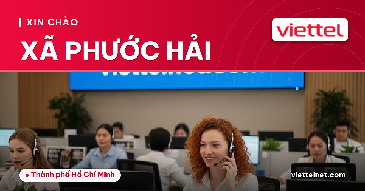 Viettel Xã Phước Hải tư vấn lắp mạng và Wi-Fi cho khách hàng