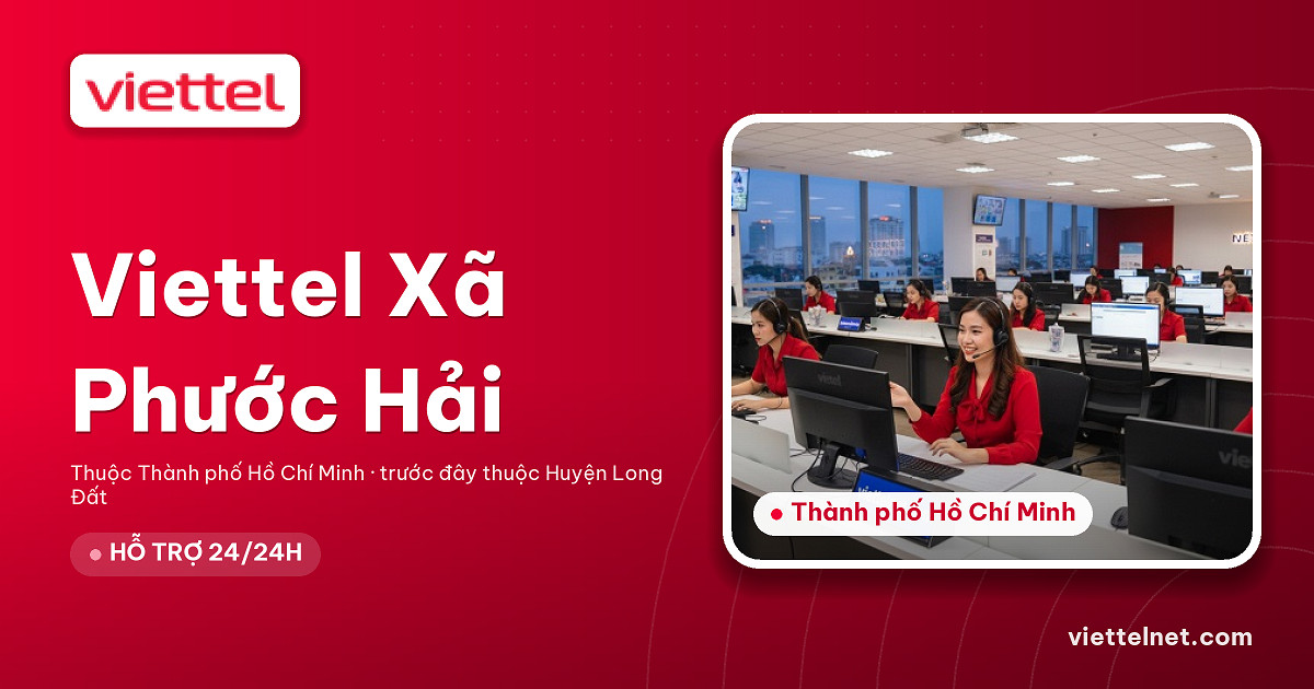 Viettel Xã Phước Hải tư vấn lắp mạng và Wi-Fi cho khách hàng