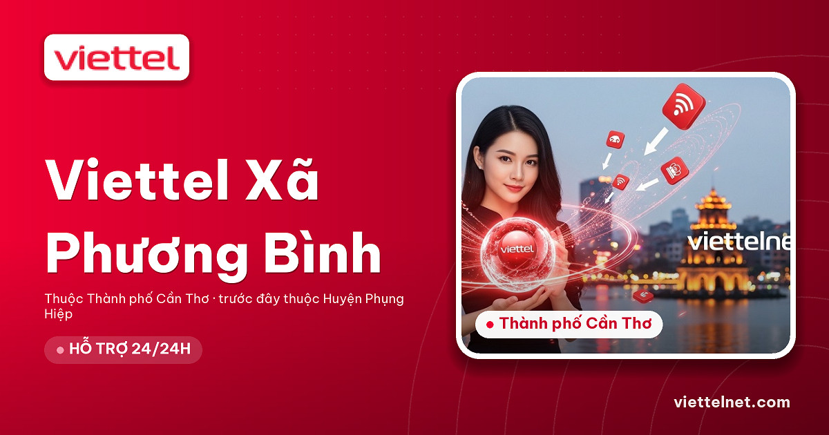 Viettel Xã Phương Bình tư vấn lắp mạng và Wi-Fi
