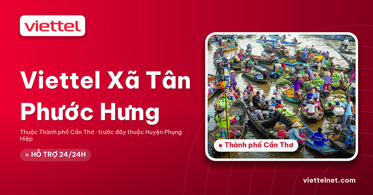 Viettel Xã Tân Phước Hưng tư vấn Internet và Wi-Fi gia đình