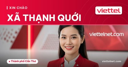 Viettel Xã Thạnh Quới tư vấn internet cáp quang và Wi-Fi