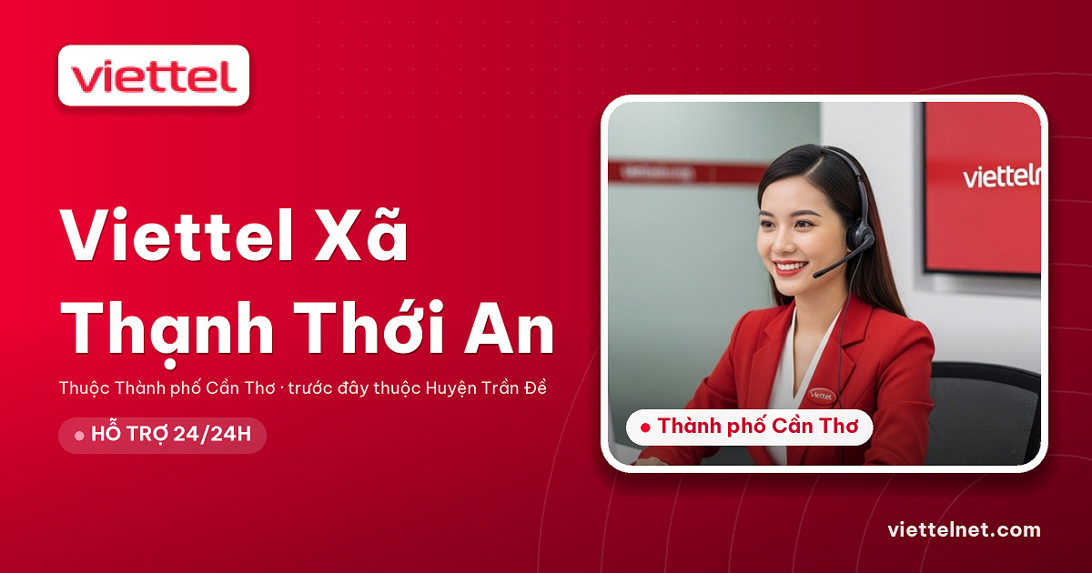 Viettel Xã Thạnh Thới An tư vấn internet và di động