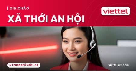 Tư vấn Viettel Xã Thới An Hội lắp mạng cáp quang và Wi-Fi