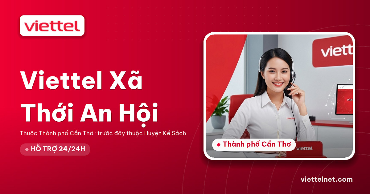 Tư vấn Viettel Xã Thới An Hội lắp mạng cáp quang và Wi-Fi