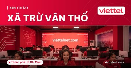 Tư vấn Viettel Xã Trừ Văn Thố lắp mạng Wi-Fi gia đình